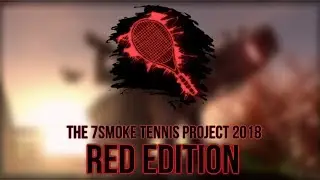 The 7Smoke Tennis Project 2018 Red Edition: Voice Actors Wanted!