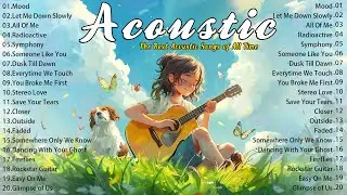 Acoustic Love Songs 2024 Cover 🌿 Chill English Love Songs Music 2024 New Songs to Enjoy Your Day