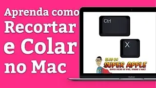 [Dica Rápida] Como Recortar e Colar no Mac