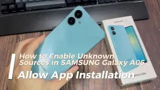 How to Enable Unknown Sources in SAMSUNG Galaxy A06 - Allow App Installation