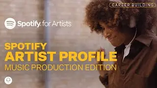 The Importance of Having a Spotify for Artists Profile