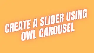 How to create a Slider using Owl Carousel