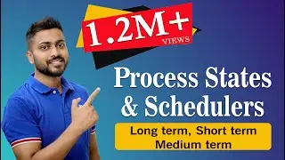 L-1.5: Process States in Operating System| Schedulers(Long term,Short term,Medium term)