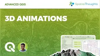 3D Animations - Advanced QGIS