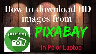 How to download HD images from pixabay in PC or Laptop || #pixabay #updates #_ateeq10