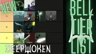 DEEPWOKEN | NEW BELL TIER LIST | VERSION 2