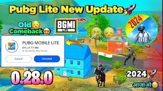 😱Pubg Lite New 0.28.0🤯 Old Comeback Update 2024 | Pubg Mobile Lite 0.28.0 New Update 2024 🔥