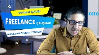 FREELANCE Çalışmak [Olumlu Olumsuz Yönleri]