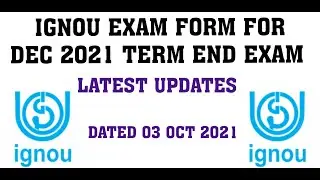 IGNOU ONLINE EXAM FORM FOR DEC 2021 TERM END EXAM LATEST UPDATES DATED 03 OCT 2021