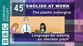 The elevator pitch - 45 - English at Work helps you pitch your ideas