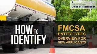 HOW TO Identify Entity Types  (FMCSA OFFICIAL VIDEO)