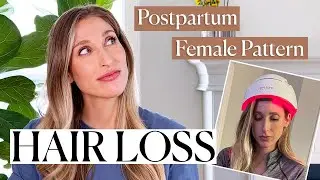 Dermatologist Shares  Hair Loss Treatments for Postpartum & Female Pattern Hair Loss