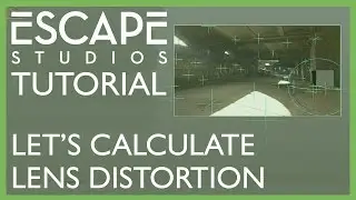 Let's Calculate Lens Distortion! Escape Studios Free Tutorial