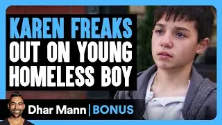 KAREN FREAKS OUT On Young HOMELESS BOY | Dhar Mann Bonus!