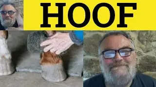 🔵 Hoof Meaning - Hoof It Definition - Hooves Examples - Hoof Hooves Hoof It