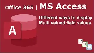 How to Display Multivalued Field values in MS Access - Office 365