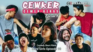 HARD GIRL (CEWKER EPISODE 10) - KABARET 78 |  COMEDY DRAMA