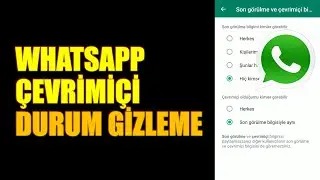 Whatsapp Çevrimiçi Durum Gizleme Özelliği Geldi - Geliyor!