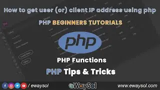 How to get user or client IP address using PHP | PHP beginners tutorials | Free PHP Scrips | eWaySol