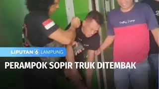 Perampok Sopir Truk Ditembak | Liputan 6 Lampung