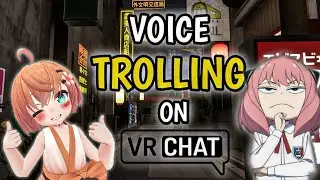 ANYA VOICE TROLLING ON VRCHAT | 