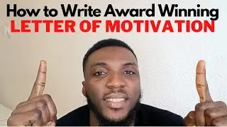 How to write a letter of Motivation to win a Scholarship | award winning tips