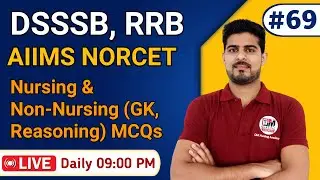 DSSSB, AIIMS NORCET, RRB, JIPMER Nursing Officer Exam BY ANIL KANTIWAL #69