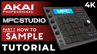 Akai MPC Studio Tutorial For Beginners: Part 7 - How To Sample in the MPC Studio (Windows)
