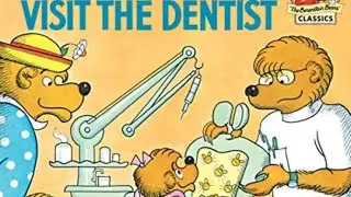 Visit the Dentist / Berenstain Bears (Read aloud)