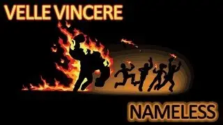 Nameless vs Velle Vincere