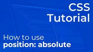 How to Use CSS Position Absolute - A Beginner's Guide