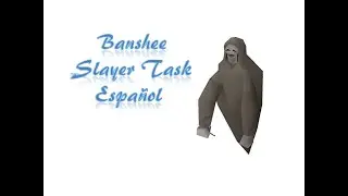 Banshee - Slayer Task OSRS Español