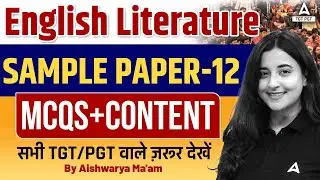 English Literature For TGT/PGT Exams 2024 | English Literature Sample Paper - 12 By Aishwarya Ma'am