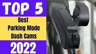 Best Parking Mode Dash Cam 2023