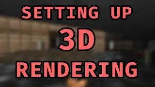 Recreating Doom #7 | Setting up 3D Rendering