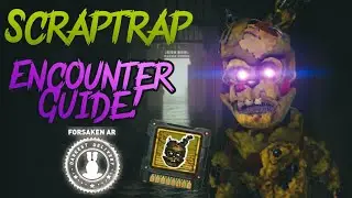 Afton (Scraptrap) Encounter Guide! Гайд как победить Скраптрапа (Афтона) в Форсакен АР! Forsaken AR!