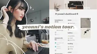 yeonni's minimal notion setup tour ✨ | organizing tips, advice, inspo galore! ✨