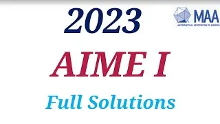 AIME I 2022 2023 solutions questions problems| American Mathematics Examination Olympiad Math 2024