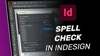 How to use SPELL CHECK in InDesign