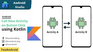 Kotlin - Open a New Activity with a Button Click in Android Studio | Kotlin | 2021 | #2