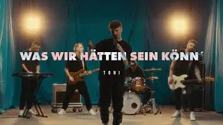 TONI - was wir hätten sein könn' (Official Video)