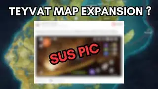 Teyvat Map Expansions ? | Genshin Impact