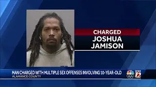 Graham man charged with sex offenses involving 10-year-old child