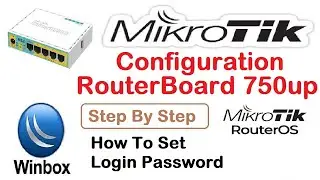 How To Set Login Password In Mikrotik Router || Mikrotik RouterBoard 750up Setup Video 9