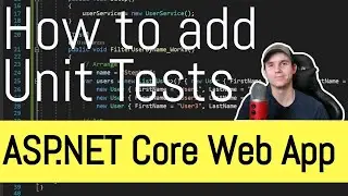 How to Add Unit Tests to C# ASP.Net Core Web App in Visual Studio + Complete Examples of Clean Tests