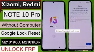 Redmi Note 10 Pro Frp Bypass Without PC MIUI 13 | Xiaomi M2101K6G/M2101K6R Google Account Bypass