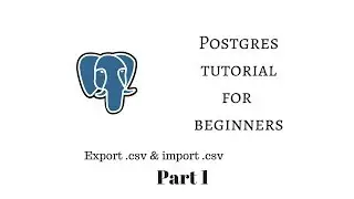 postgres tutorial for beginners part 1