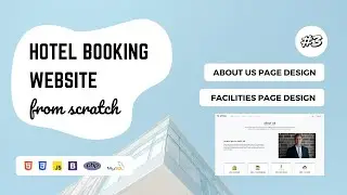 03 - Hotel Booking Website using PHP and MySQL | Facilities & About us page design