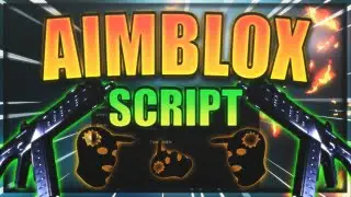 [NEW] Aimblox Script / Hack | Aimbot | ESP & More | *PASTEBIN 2023*