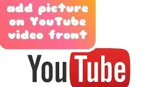 Add picture on front of youtube video